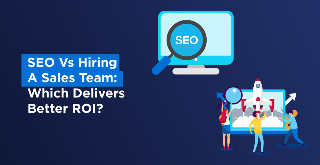 seo vs hiring a sales team
