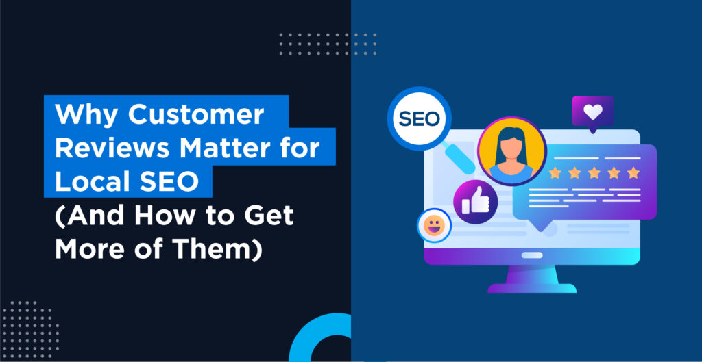 Customer reviews for local SEO
